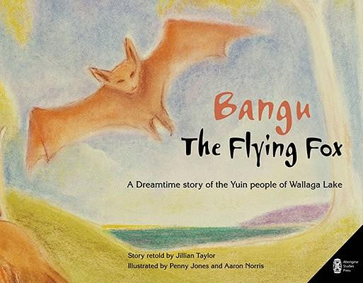 Book - Bangu the Flying Fox by Jillian Taylor