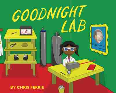 Goodnight Lab - A Scientific Parody by Chris Ferrie