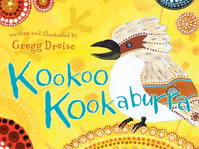 Book - Kookoo Kookaburra by Gregg Dreise