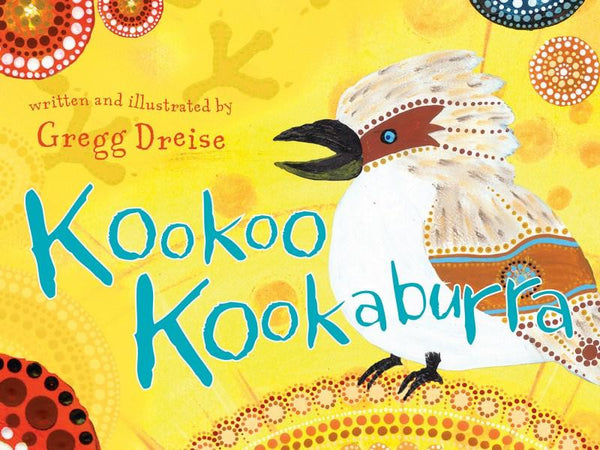 Book - Kookoo Kookaburra by Gregg Dreise